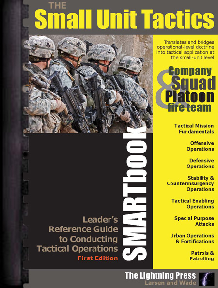 The Small Unit Tactics SMARTbook, 1st Ed. (PREVIOUS EDITION)
